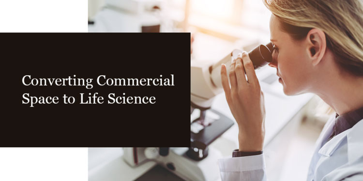 converting commerical space to life science